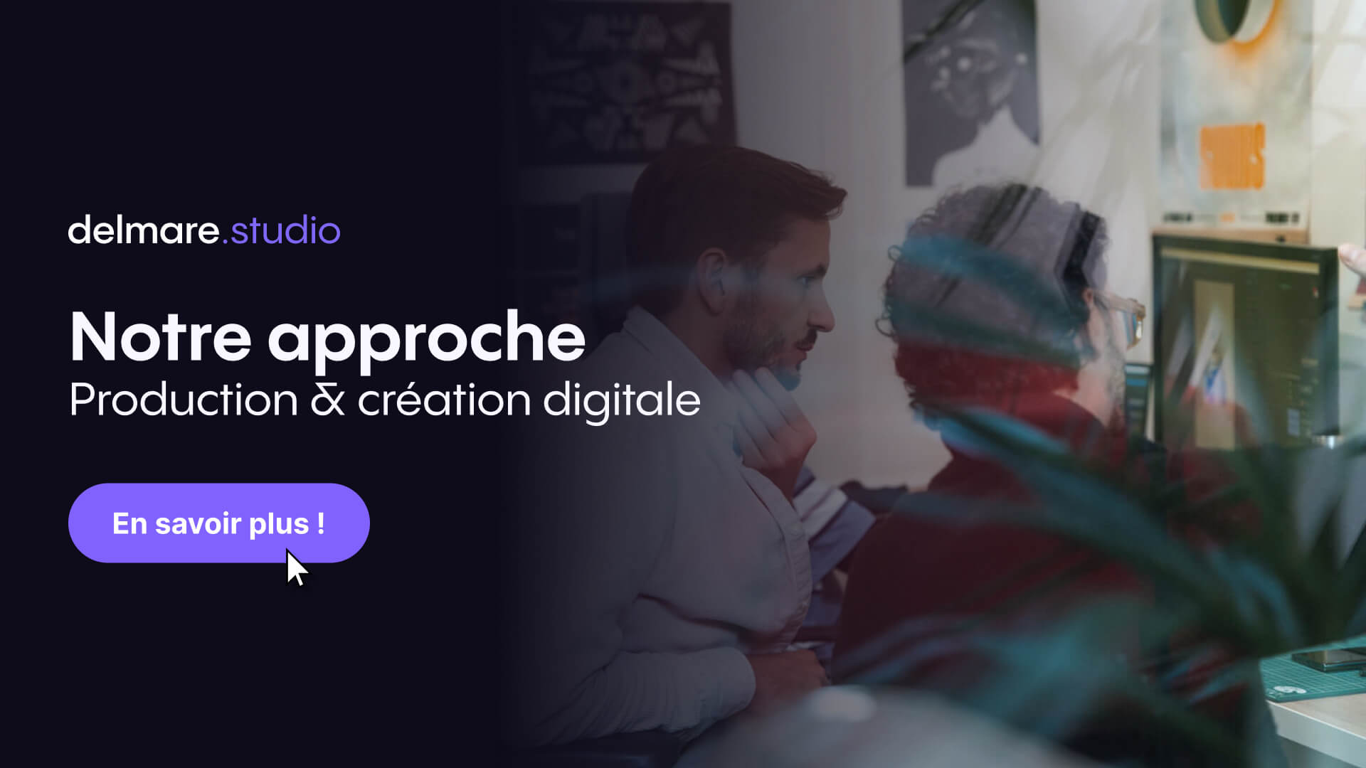 notre-approche-production-cr-ation-digitale-delmare-studio