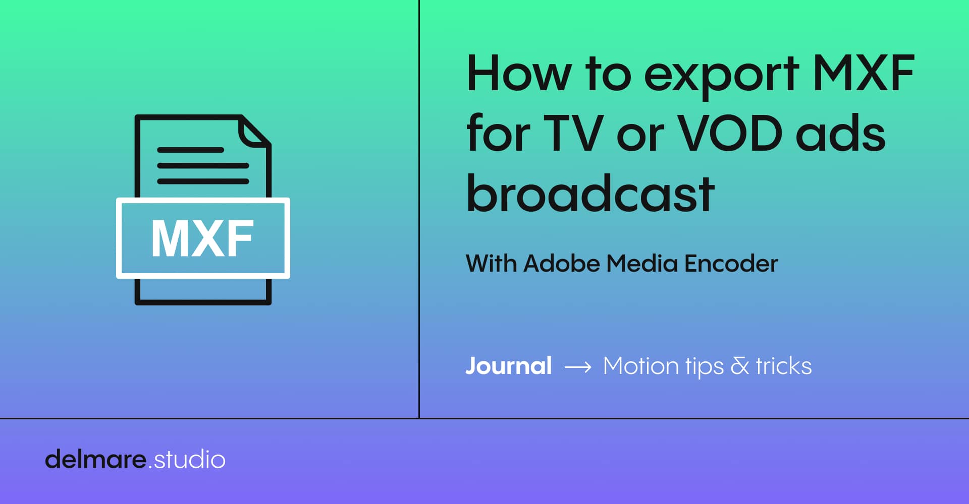 How to export MXF for TV or VOD ads broadcast – Adobe Media Encoder